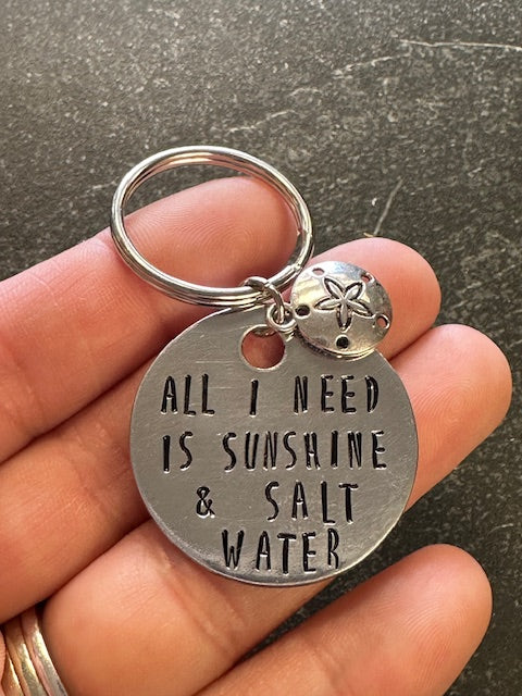 All I Need is Sunshine & Salt Water - Hand Stamped Key Chain