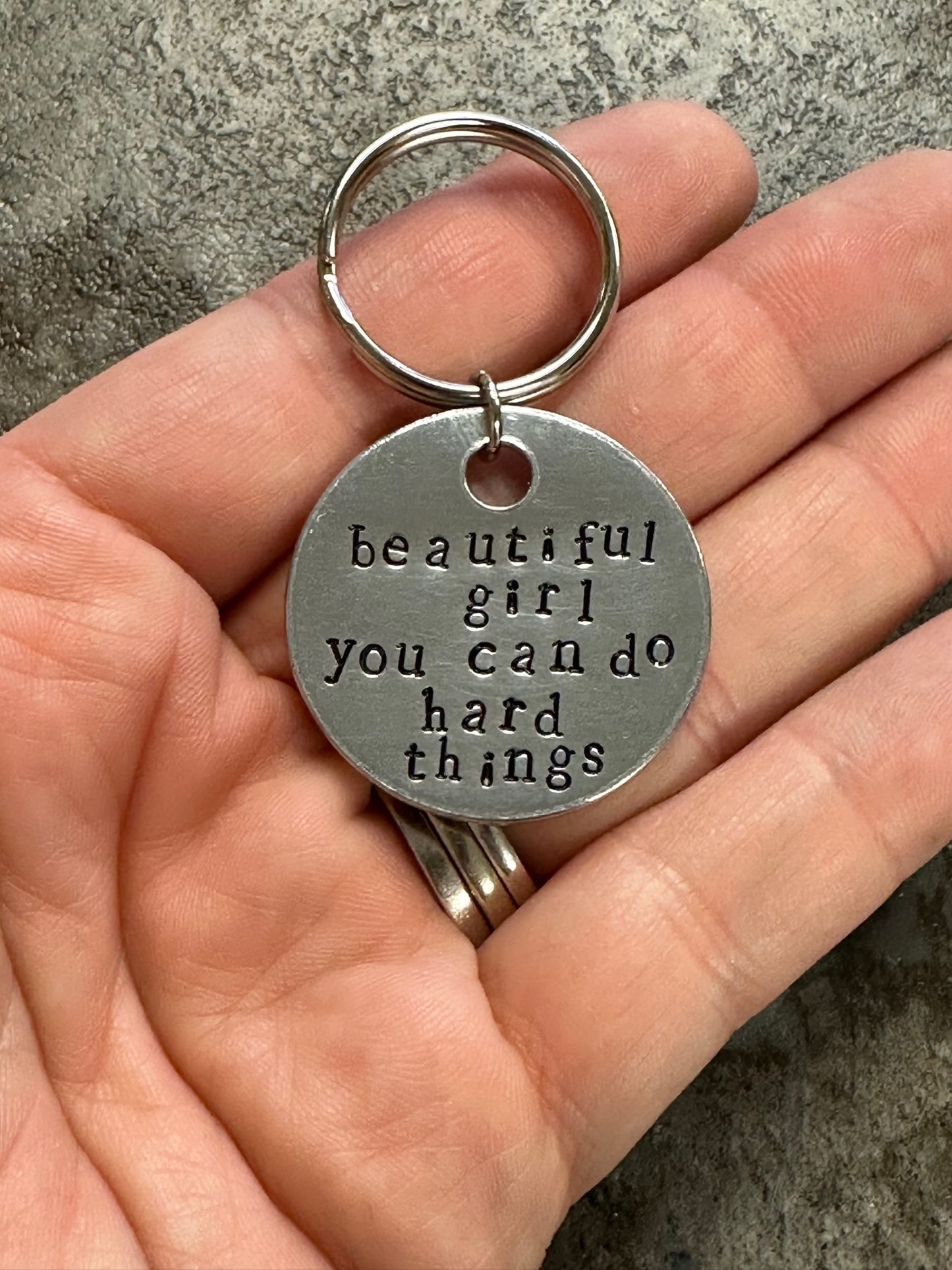 Beautiful Girl, You Can... Hand Stamped Key Chain