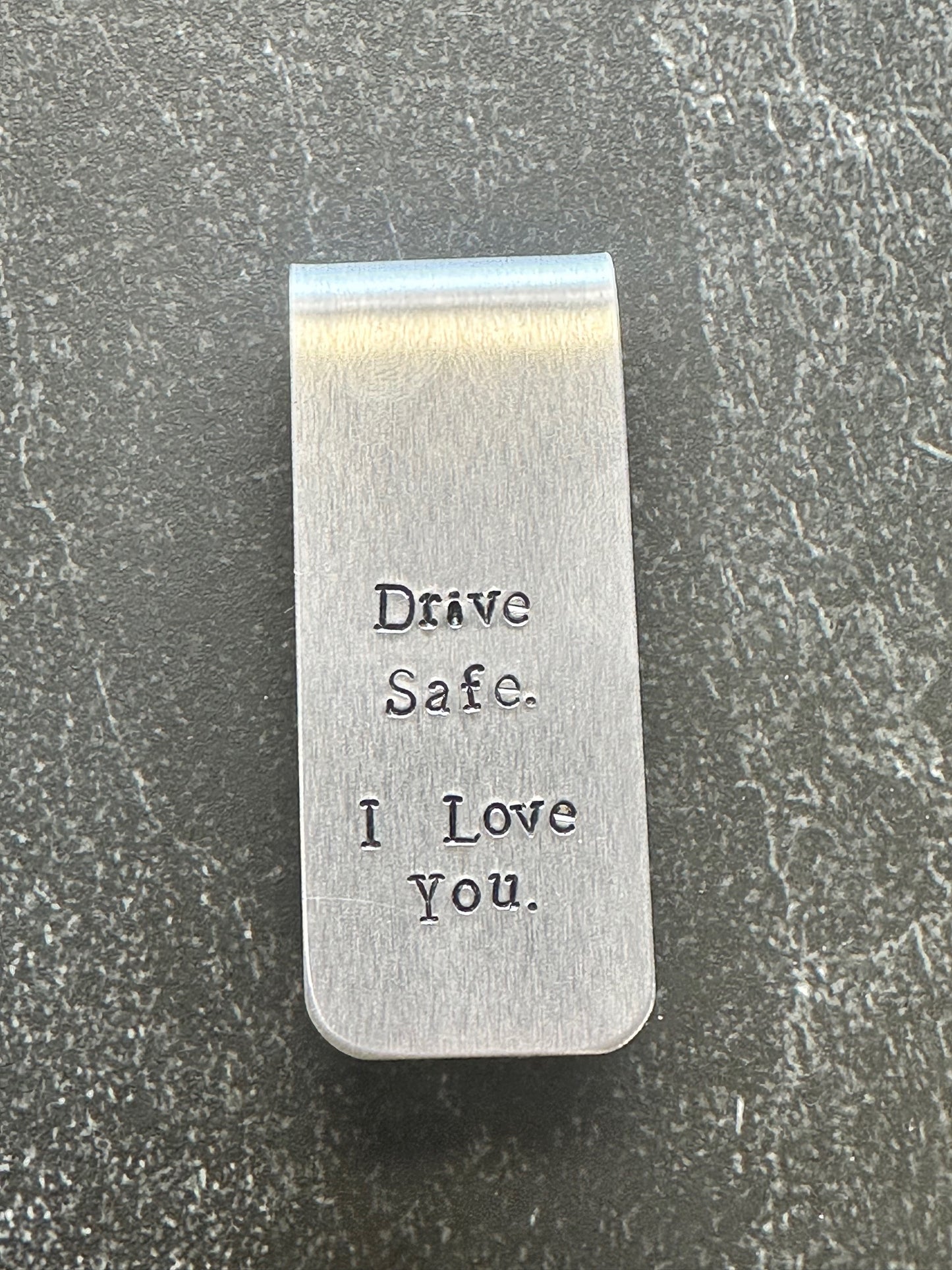 Drive Safe. I Love You. Metal Visor Clip