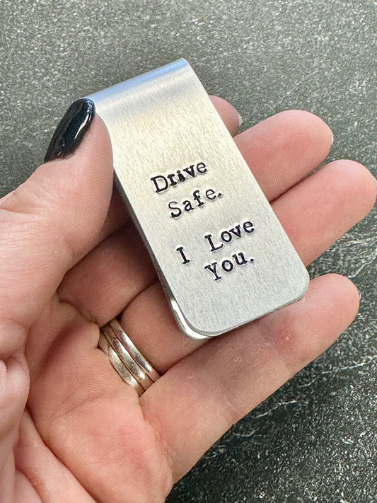 Drive Safe. I Love You. Metal Visor Clip