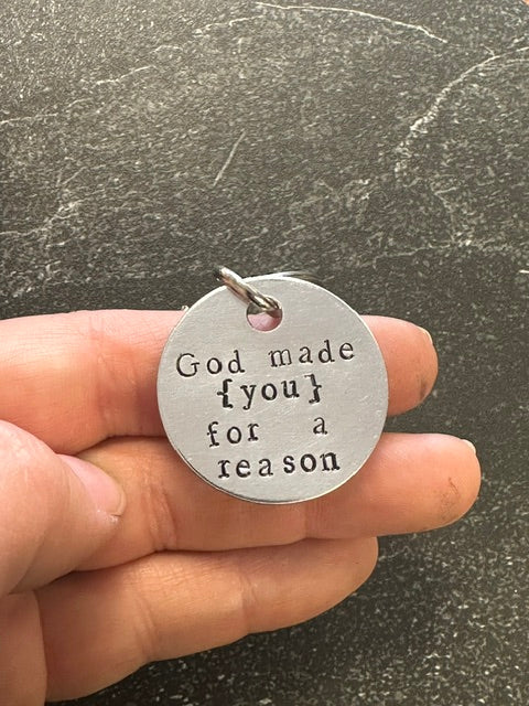 God Made You for a Reason - Hand Stamped Key Chain