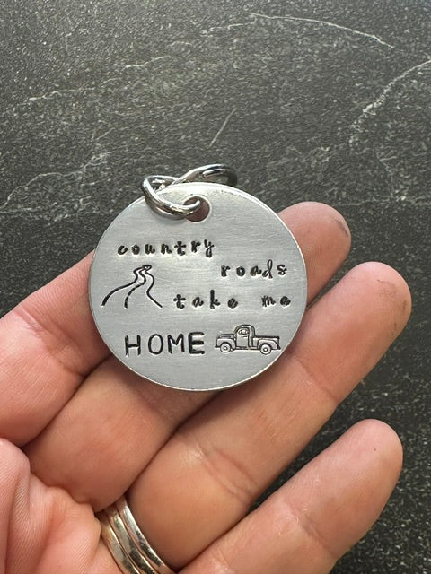 Country Roads Take Me Home -  Hand Stamped Key Chain