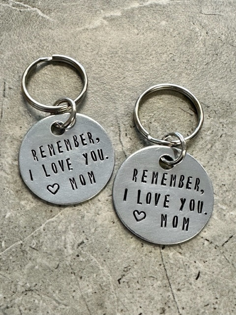 Remember I Love You - Hand Stamped Key Chain