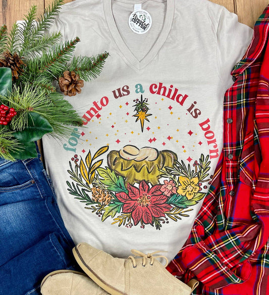 For Unto Us A Child is Born Tee