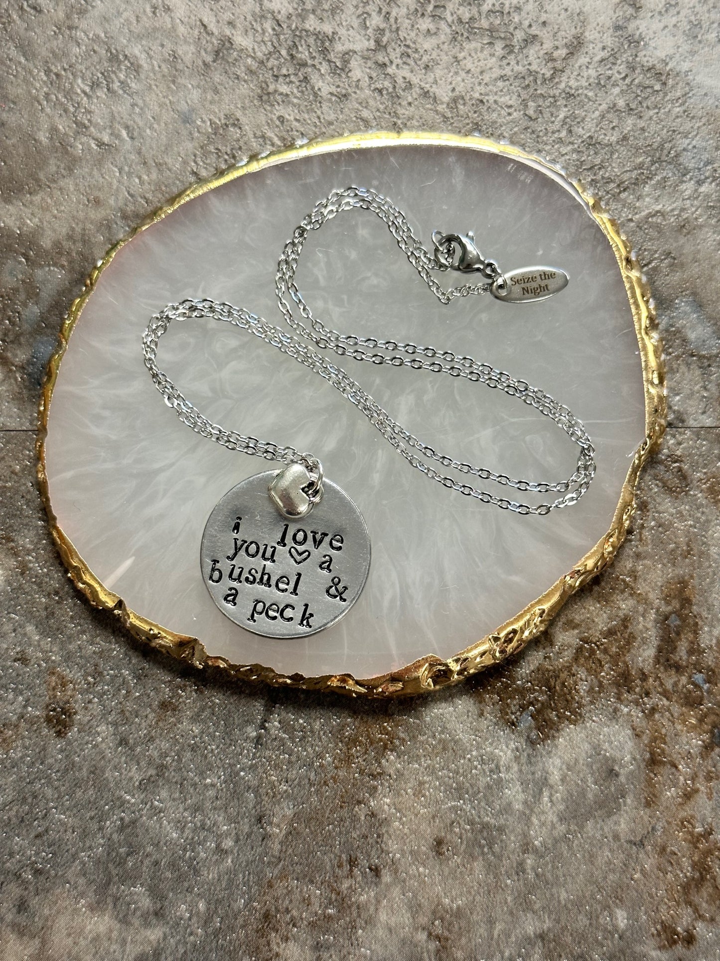 I Love You a Bushel & a Peck Hand Stamped Necklace