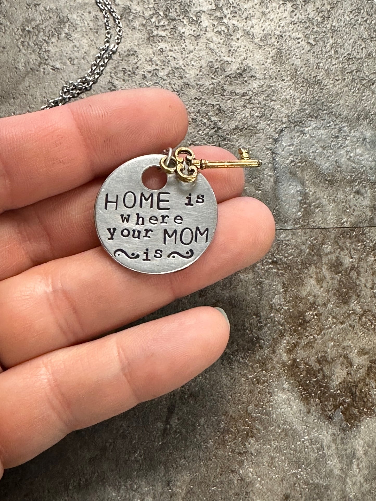 Home is Where Your Mom Is Hand Stamped Necklace