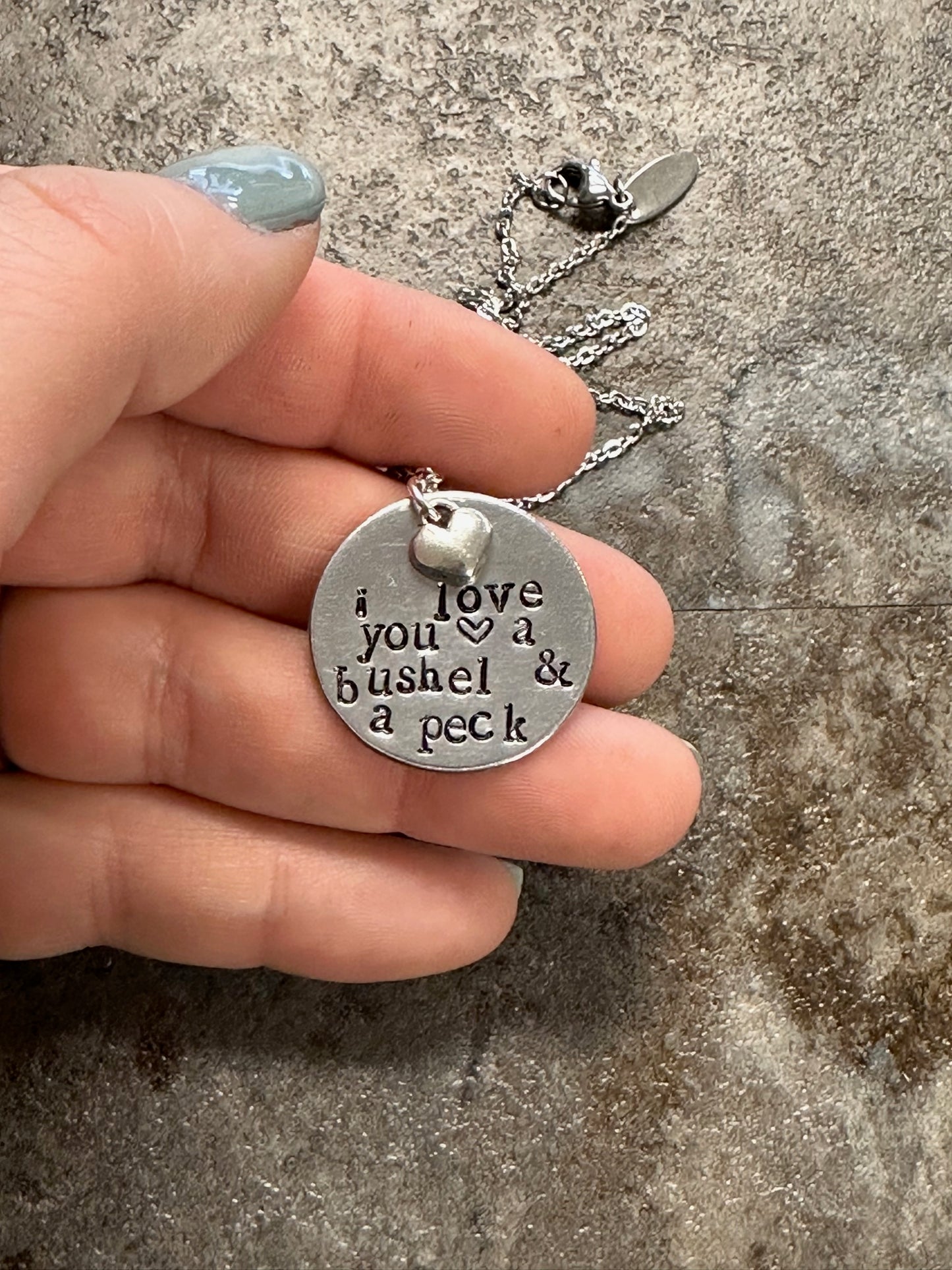 I Love You a Bushel & a Peck Hand Stamped Necklace